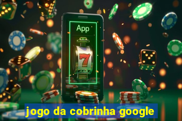 jogo da cobrinha google